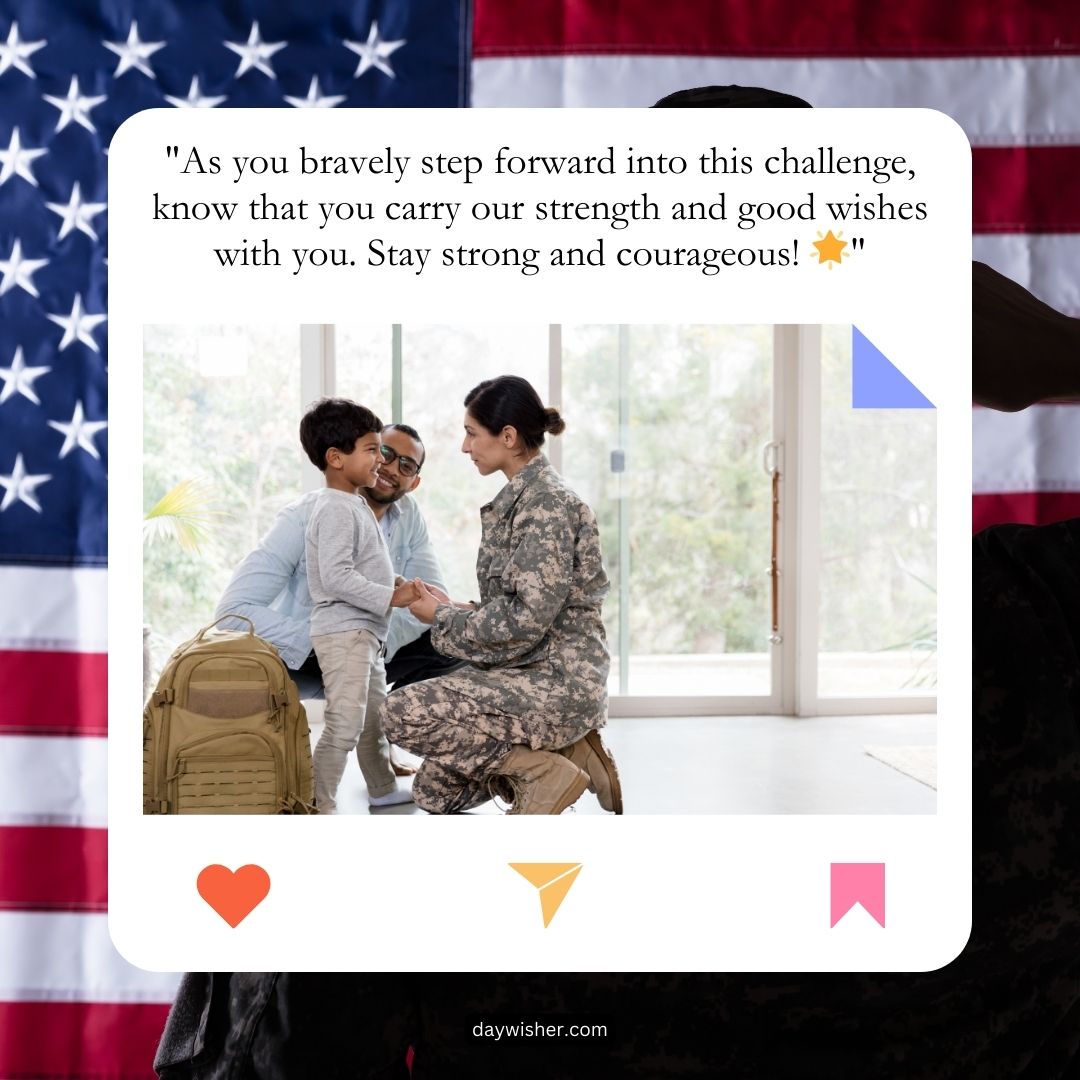 A soldier in camouflage uniform hugs a young child in a bright room, while a man fondly watches, with an American flag in the background and a "Deployment Wishes" quote overlay.