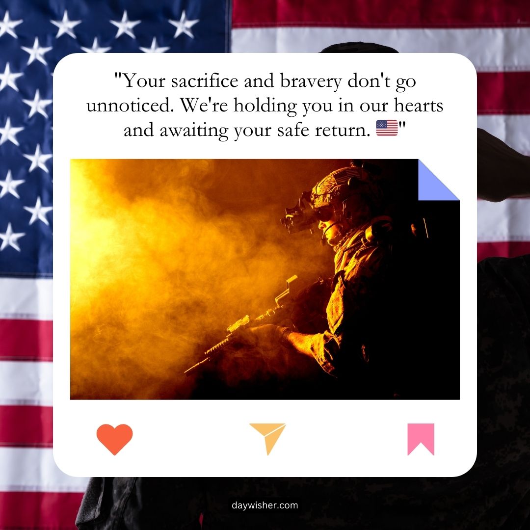 A soldier in profile sits in front of an American flag, bathed in warm light, holding a rifle. A quoted message offering deployment wishes for the soldier's safe return overlays the image.