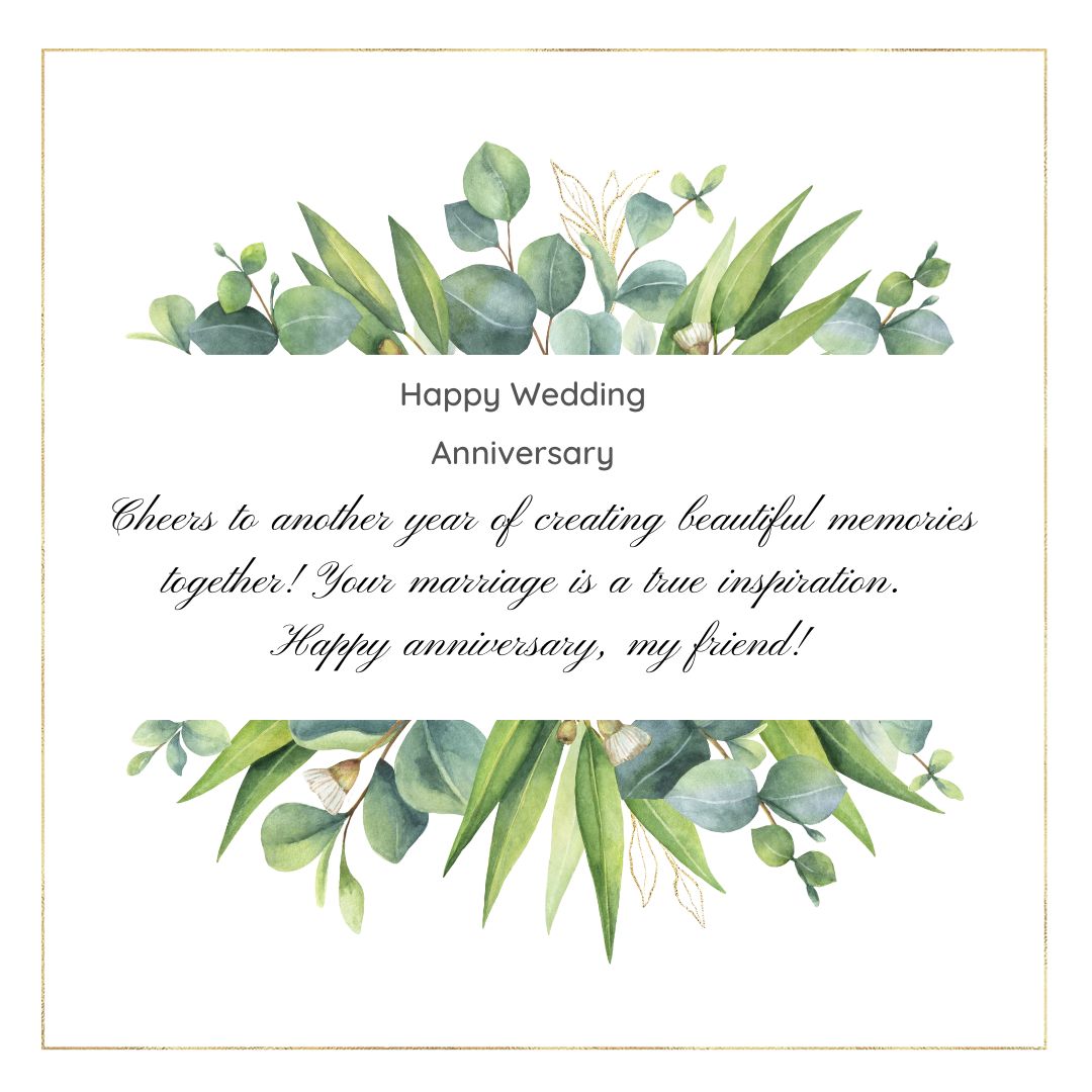 Wedding anniversary wishes for friends with a decorative green floral wreath and a heartfelt message celebrating inspirational marriage, addressed to a friend.
