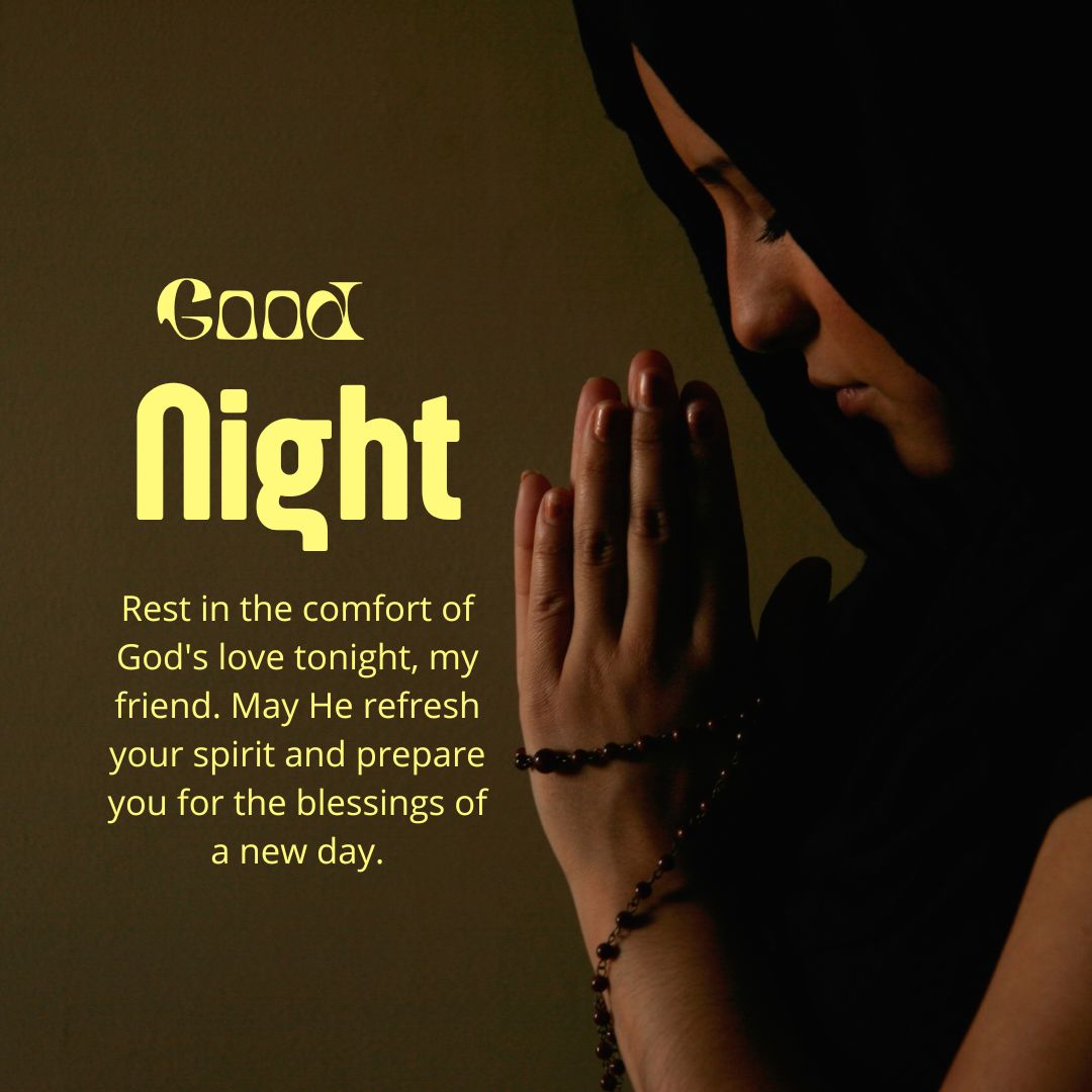 A woman in silhouette praying, holding beads, with a golden background and text "Christian Good Night Messages" followed by an inspirational message about resting in God's comfort.