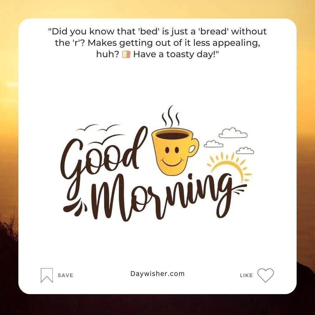 Social media post featuring a sunset background with text that reads "Good Morning Texts" and includes a witty joke about the word "bed." Icons of a coffee cup and sun are also displayed.