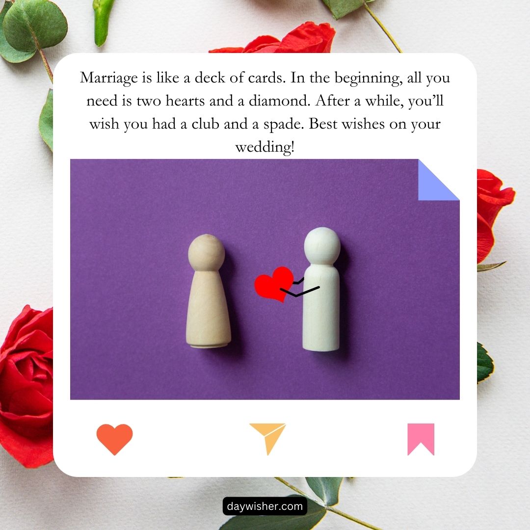 Graphic of two wooden figurines with a red heart between them, set on a purple background, surrounded by red roses. An overlaying text about marriage resembling a deck of cards, ending with wedding wishes