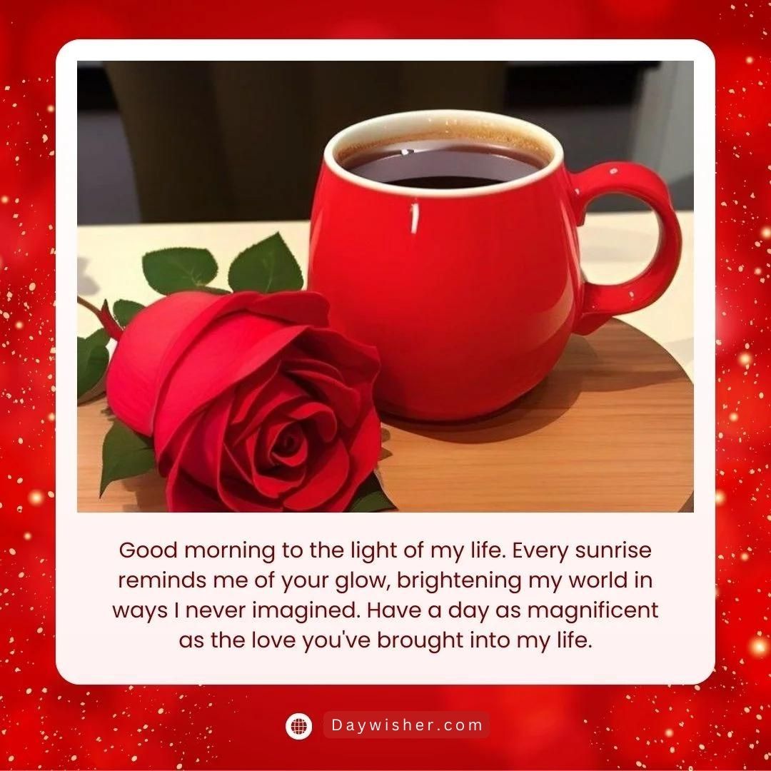 A romantic breakfast scene featuring a red mug of coffee and a vibrant red rose, accompanied by a good morning love message, on a white table with a red background.