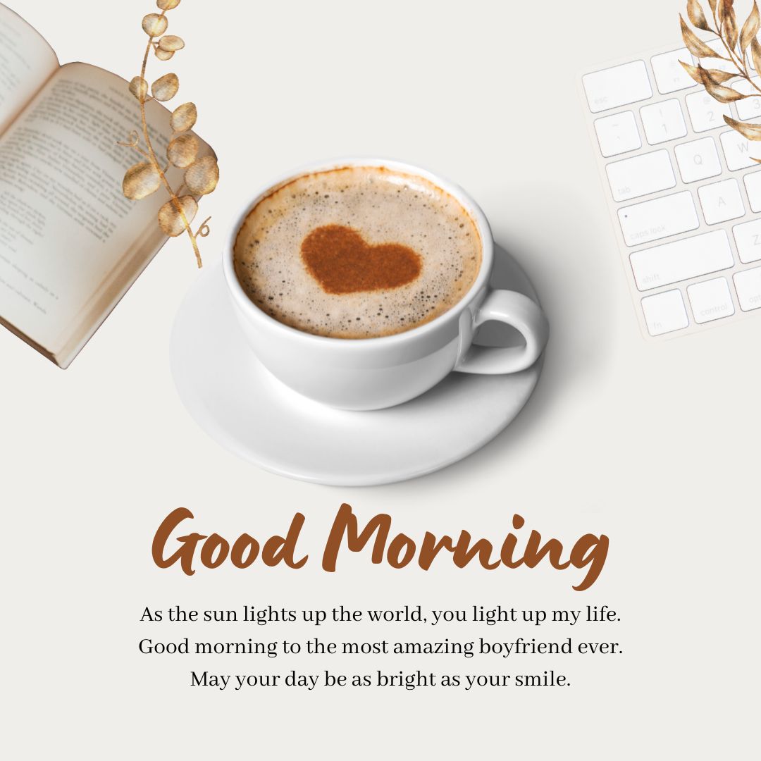 A cozy morning setting with an open book, a cup of coffee with a heart-shaped foam, and a keyboard, accompanied by Good Morning Messages and sweet sentiments.
