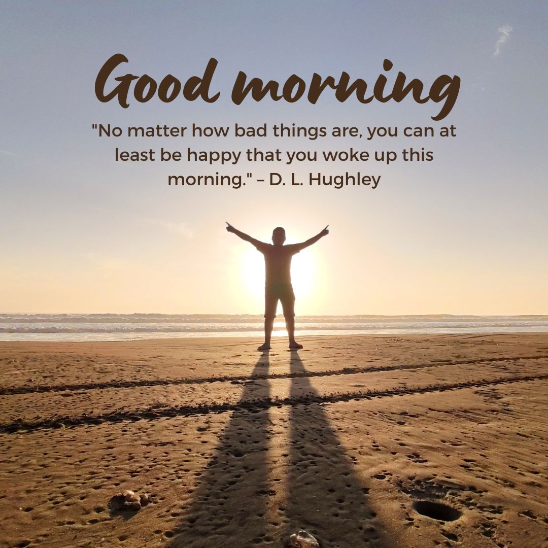 A person standing on a beach at sunrise, arms outstretched, with the text "Good Morning Messages" and an inspirational quote by D. L. Hughley overlaying the image.