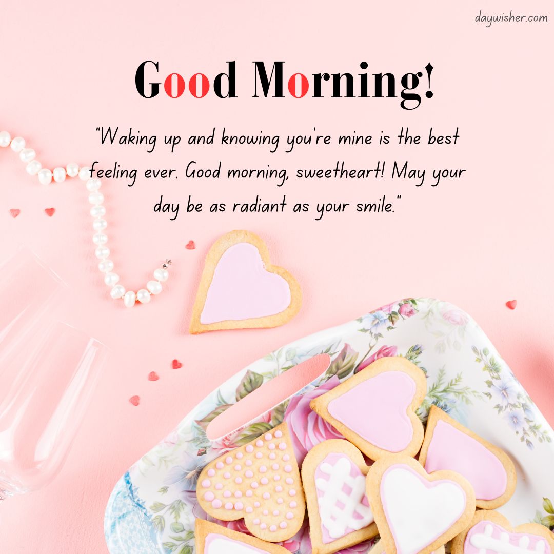 A romantic greeting card featuring "Good Morning Texts!" with a quote on a pink background, accompanied by a necklace and a plate of heart-shaped cookies.