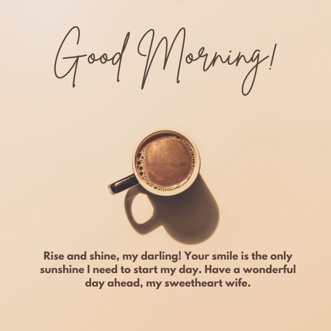 A warm-toned image featuring a cup of coffee with a creamy froth on top, casting a shadow on a soft background with "Good Morning Messages" and an affectionate note.