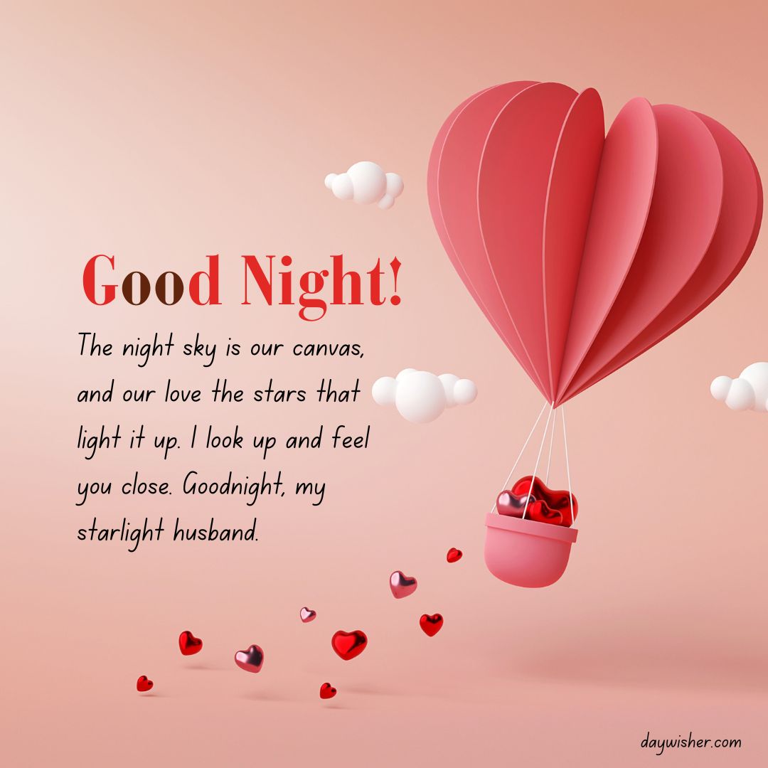 A romantic "good night" greeting image featuring a heart-shaped hot air balloon with a basket, floating among small hearts against a pink background. The text shares tender good night messages for a husband about love
