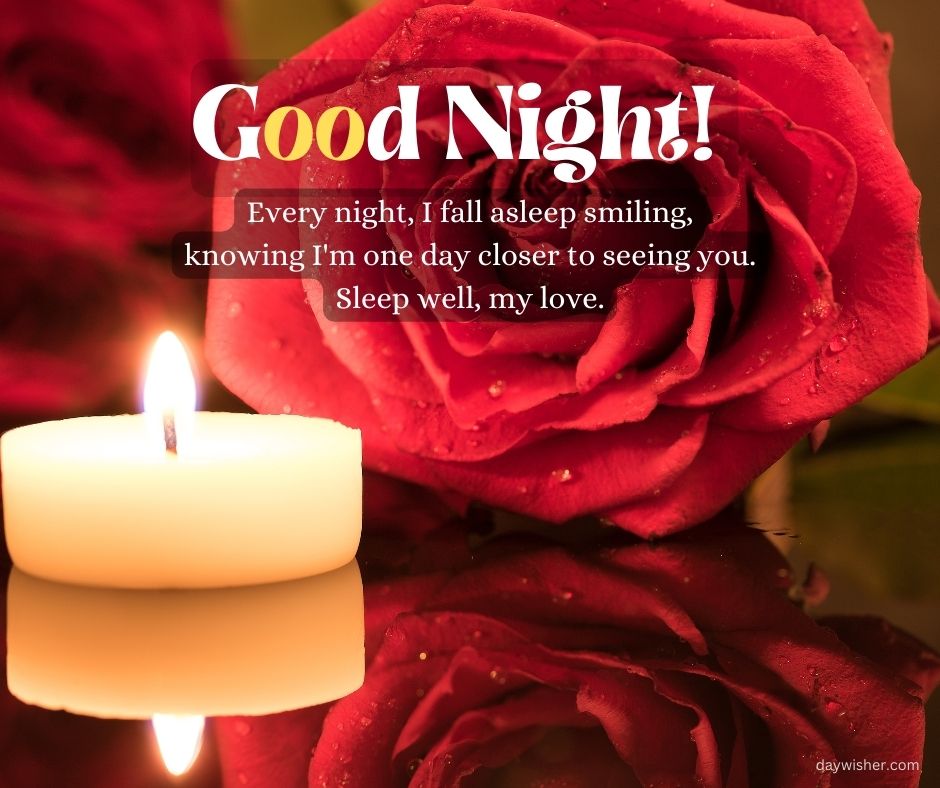 A romantic "good night" message card for him in a long-distance relationship: a lit candle sits beside a vibrant red rose with dewdrops, overlaid with an affectionate note about falling asleep smiling