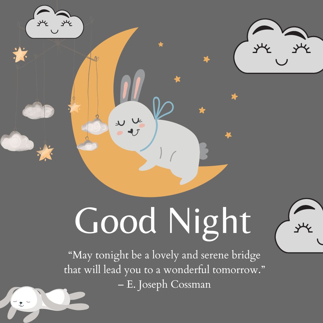 Illustration of a cute bunny sleeping on a crescent moon, surrounded by smiling clouds and stars, with good night messages and a quote by e. joseph cossman.