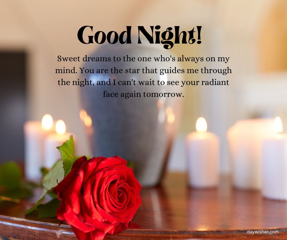 An image displaying a red rose and lit candles on a table, with a text overlay saying "Good Night Messages! Sweet dreams to the one who's always on my mind. You are the star that