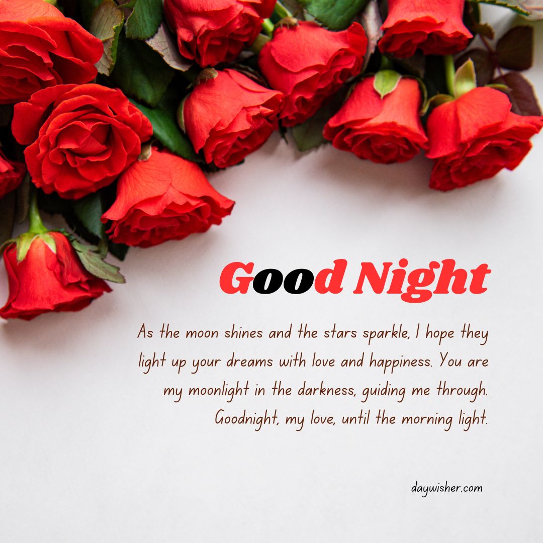 Bouquet of red roses arranged on a white background with a "goodnight" message overlaid in script, including a heartfelt personal poem about love and dreams.