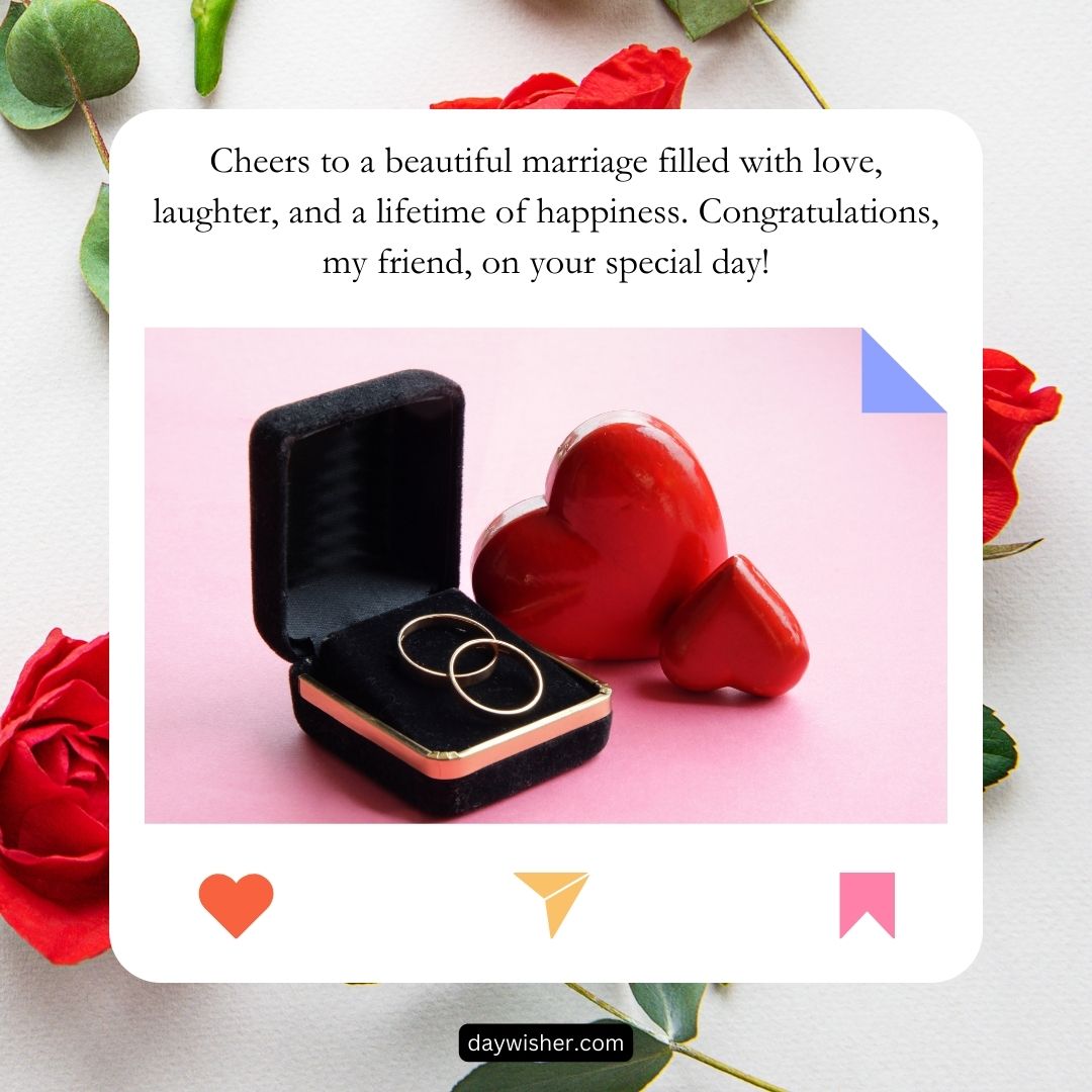 An image featuring a wedding wishes for friend greeting card with a black ring box open to show two rings, surrounded by rose petals and two red hearts, set against a pink background.