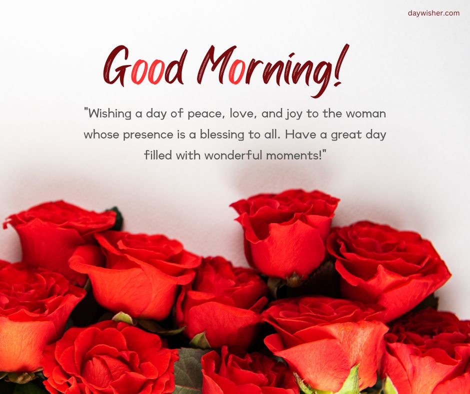 A bright image featuring vivid red roses at the bottom with a "Have a Great Day!" greeting and a positive message wishing peace, love, and joy, displayed on a clean white background.