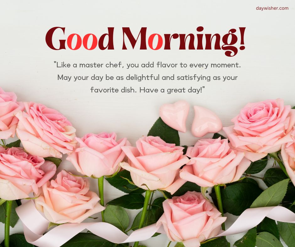 A motivational "Have a Great Day" greeting card featuring a bunch of pink roses and a heartwarming message about adding flavor to every moment, on a light background.