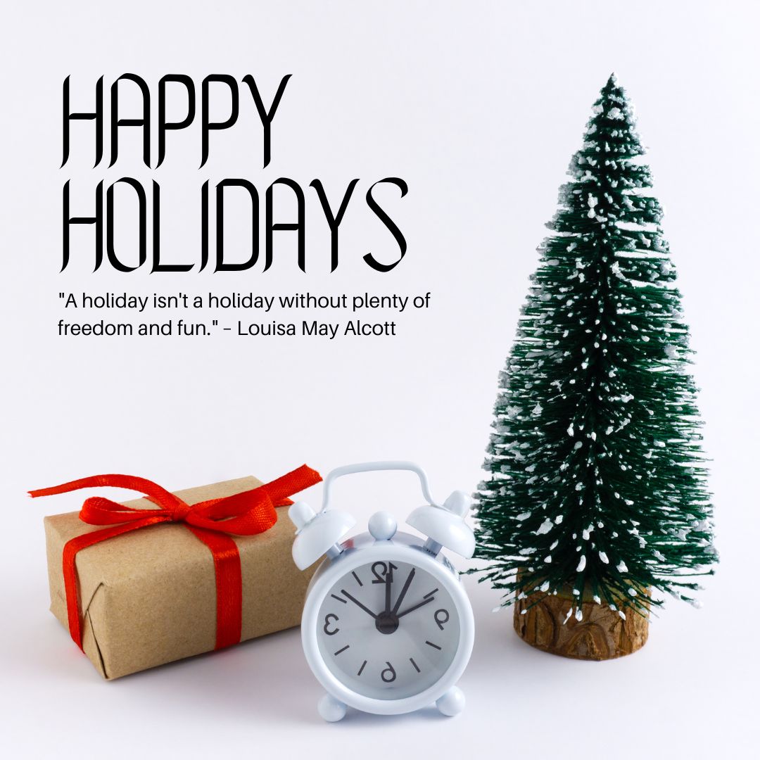 A festive "Happy Holiday Wishes" greeting with a quote by Louisa May Alcott, featuring a small Christmas tree, a wrapped gift, and an alarm clock on a plain background.