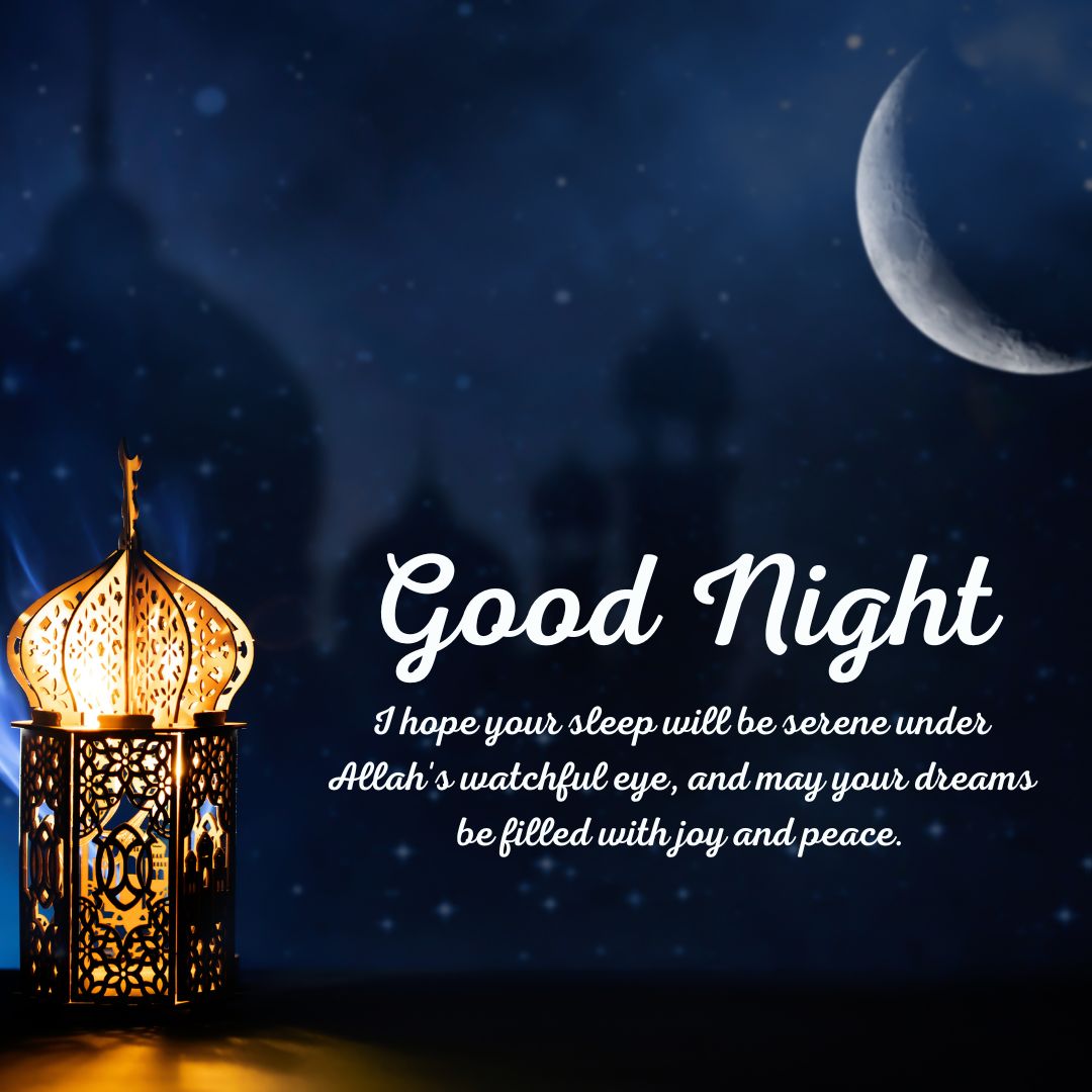 An ornate lantern illuminates a message “good night” with a wish for peaceful sleep and joyful dreams under Allah’s watch, set against a starry night sky and a crescent moon.
