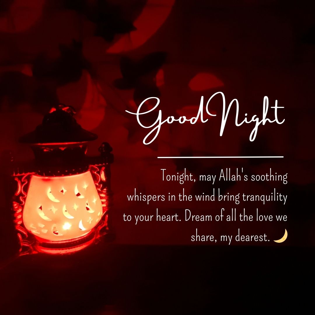 A warm, candlelit image with a lantern casting a soft orange glow. The text "Islamic Good Night Messages" is prominently displayed, accompanied by a heartfelt message wishing tranquility and love.