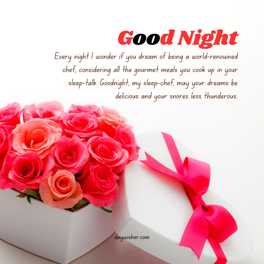 A heartwarming "goodnight" card featuring a bouquet of pink roses in a white box tied with a pink ribbon, accompanied by playful paragraphs about dreaming of gourmet meals.