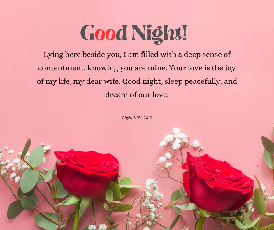 A pink background features a Good Night message for a wife, saying "good night!" above three red roses and small white flowers. The text expresses deep affection and wishes for peaceful sleep.