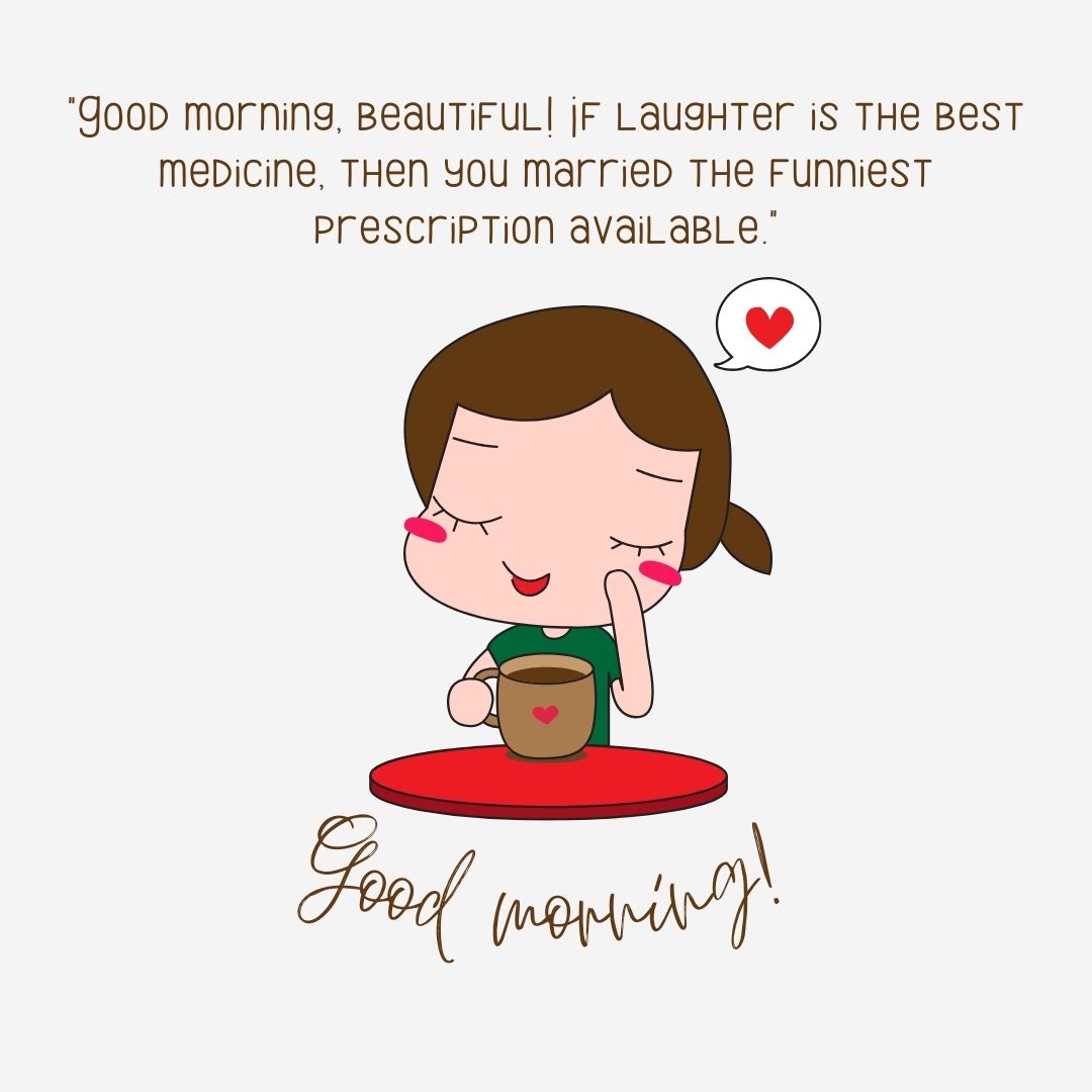 A cute animated character sits cross-legged on a red mat, smiling with eyes closed, holding a steaming cup. Above, a quote reads "Good morning, beautiful! If laughter is the best medicine
