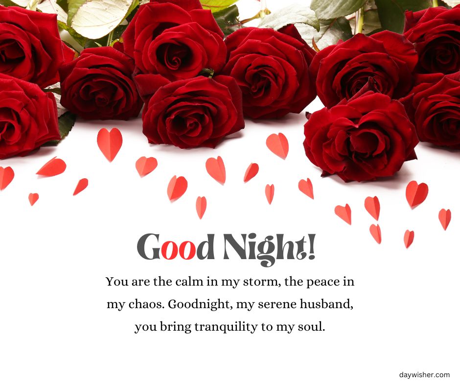 A greeting card with deep red roses and scattered petals on a white background, featuring the words "Good Night Messages For Husband" and a heartfelt message to a serene husband, expressing peace and tranquility.
