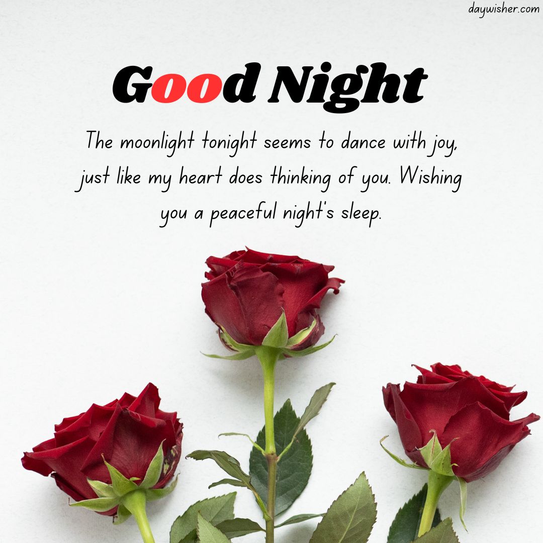 An image featuring three red roses on a light background with the text "good night" in bold letters. Below, a Good Night Message wishes the viewer a peaceful night's sleep, inspired by the joy