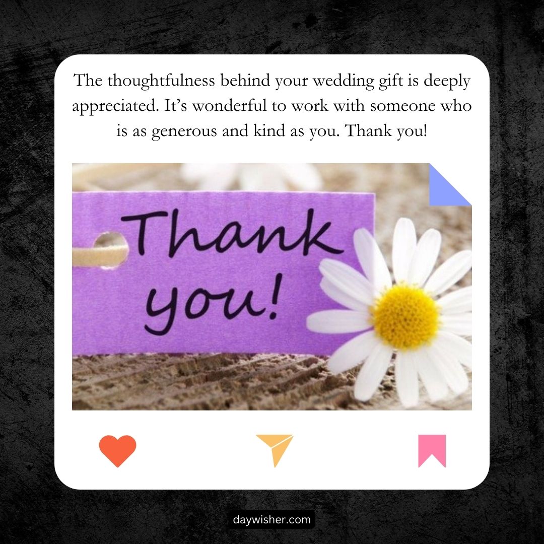 A thank-you card for a wedding gift lies on a textured surface next to a white daisy, expressing gratitude with a complementary message of appreciation.