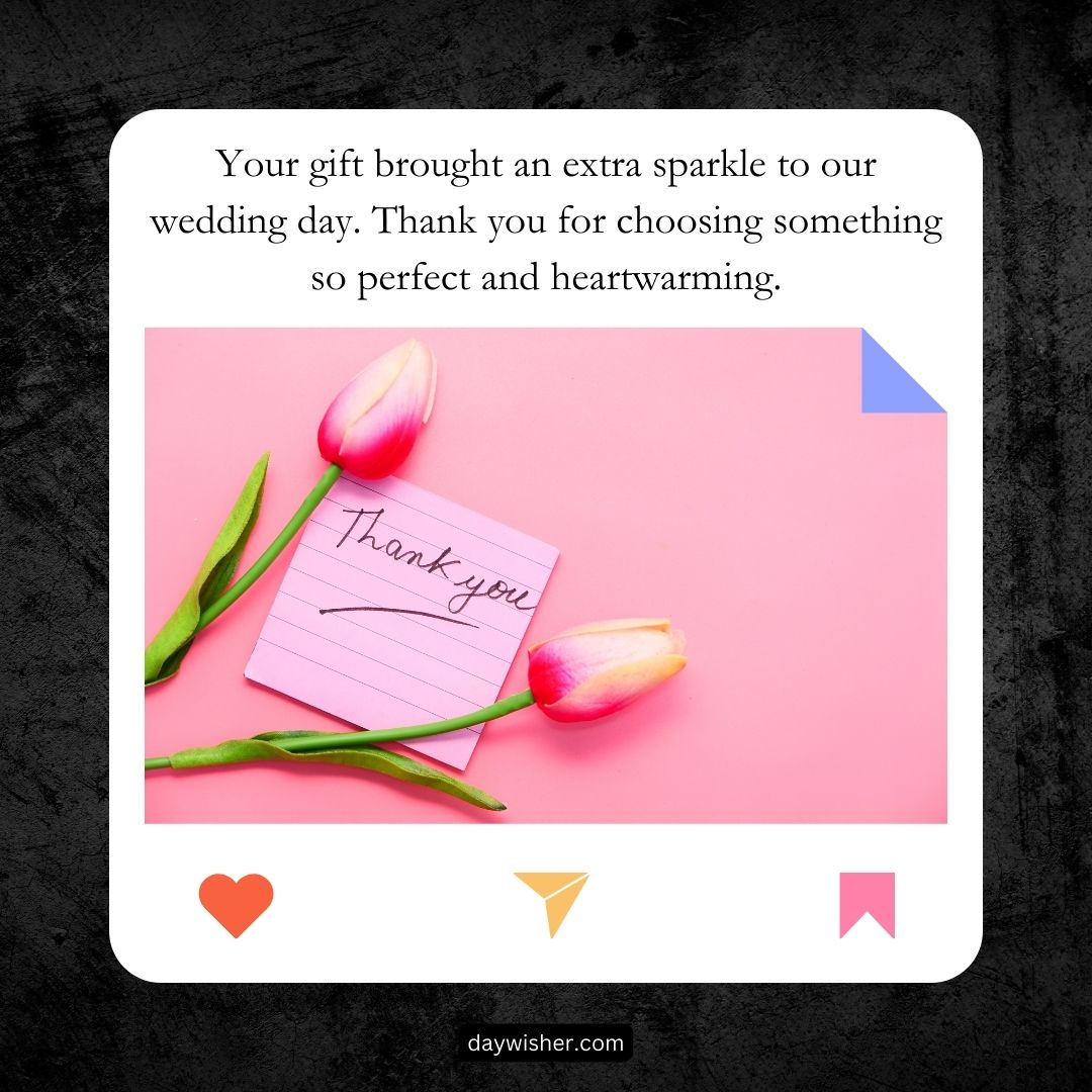 A thank you note for a wedding gift on a pink background with two tulips, accompanied by a gratitude message on a dark-bordered card above.