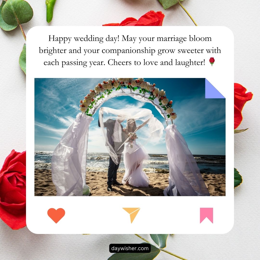 A couple stands under a floral arch on a sunny beach, raising their hands in celebration, surrounded by roses and a loving message offering wedding wishes for a friend.