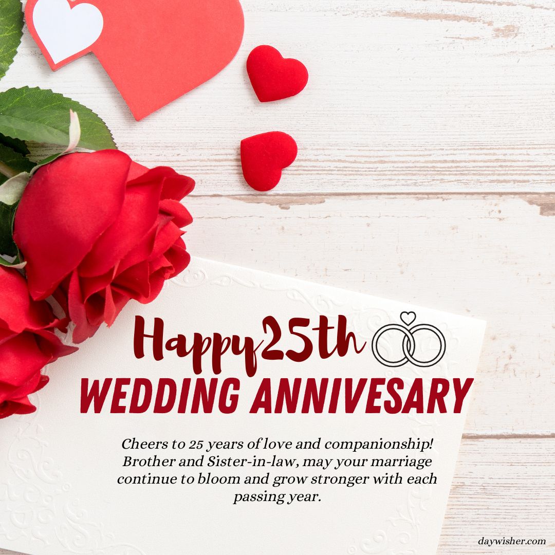 A festive card expressing "25th Anniversary Wishes" with red roses and heart shapes on a wooden surface, symbolizing celebration and long-lasting love.