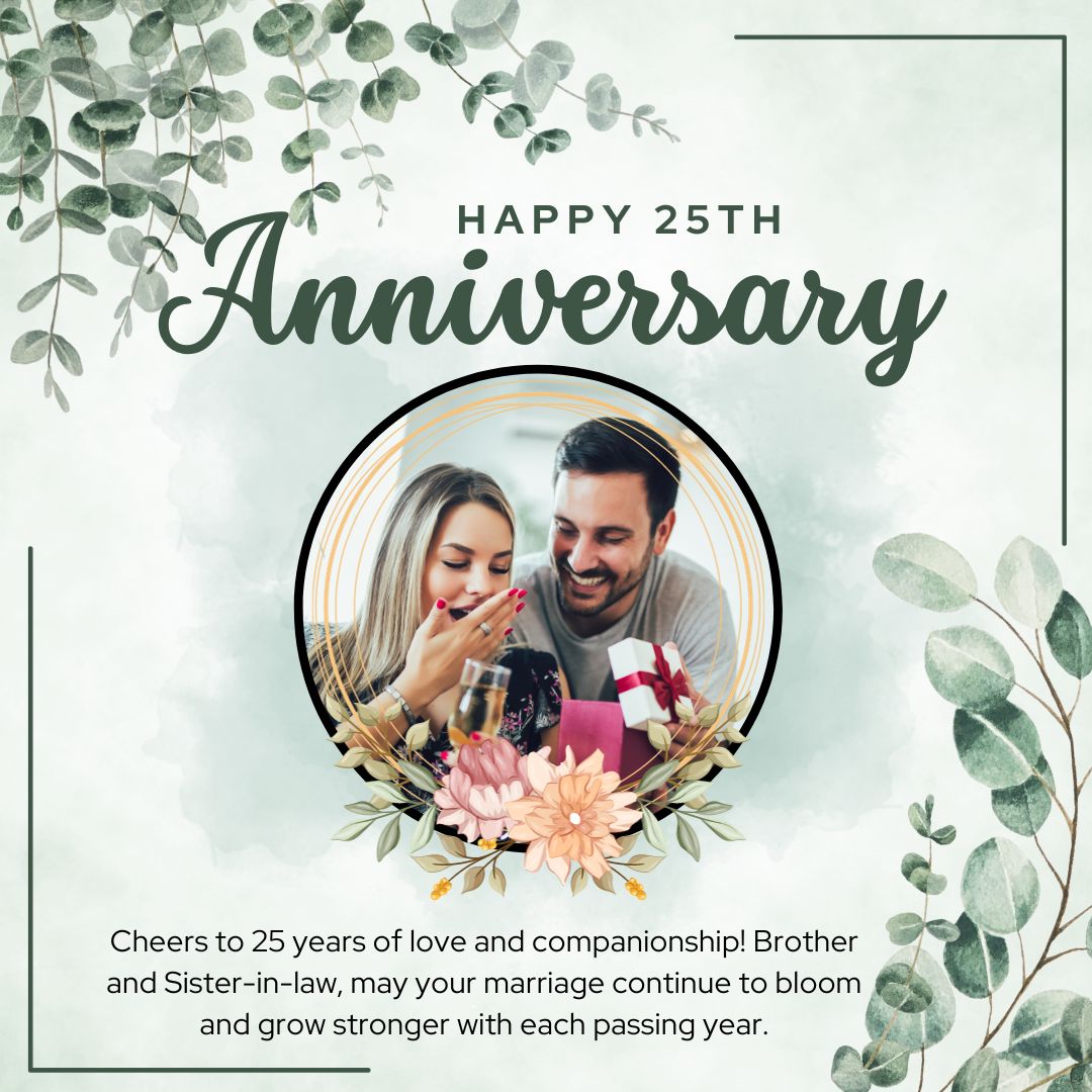 An anniversary card saying "25th Anniversary Wishes" with an image of a couple sharing a celebratory drink, surrounded by floral designs and a message wishing them continued love and companionship.