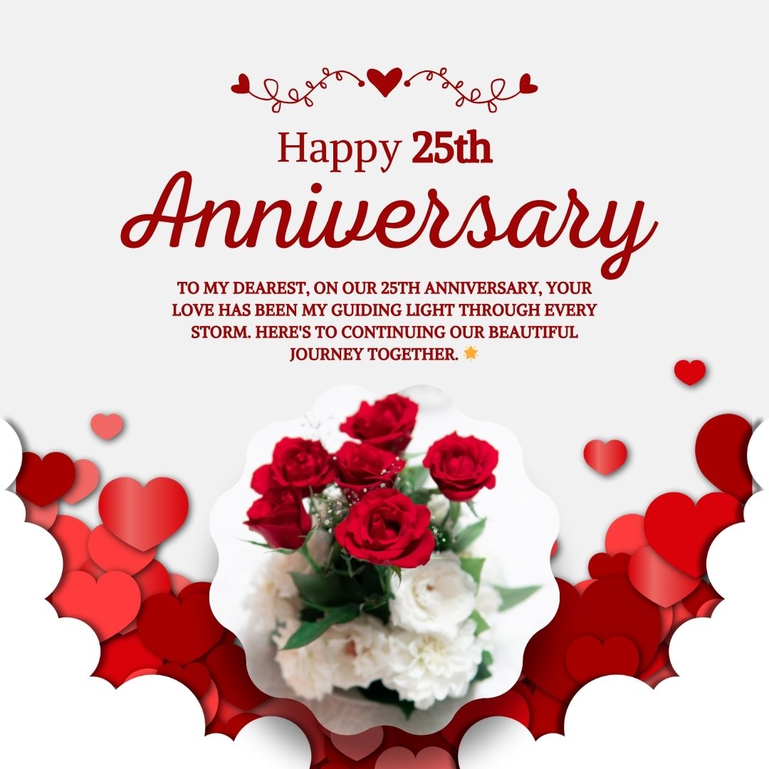 An anniversary card that reads "25th Anniversary Wishes" in elegant script, surrounded by red hearts and a central image of a white rose bouquet, conveying a message of love and celebration.