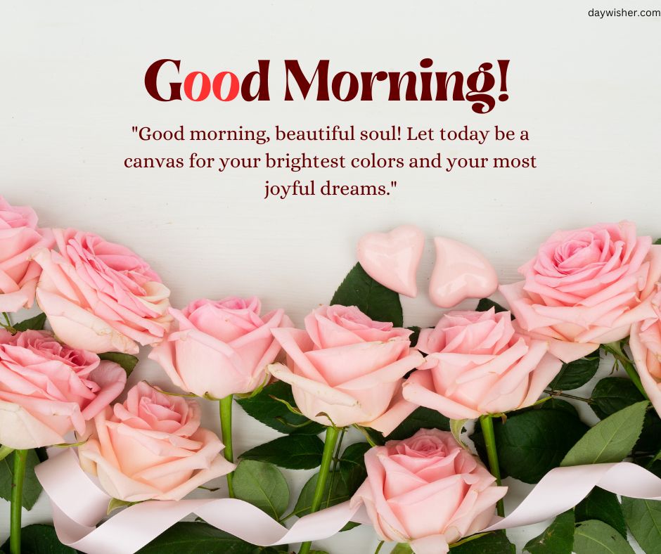 A cheerful "good morning!" greeting card featuring good morning images and a background of pink roses, with an inspirational quote about having a joyful, colorful day.