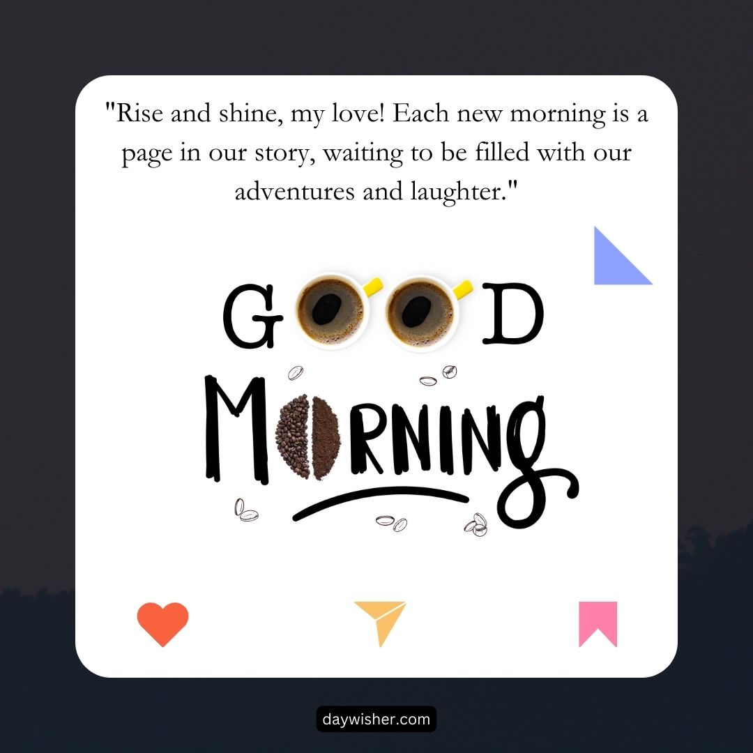A graphic with text "good morning images" featuring two coffee cups and bagels resembling eyes and a mouth. Colorful, abstract shapes and a quote about new mornings and adventures are included.