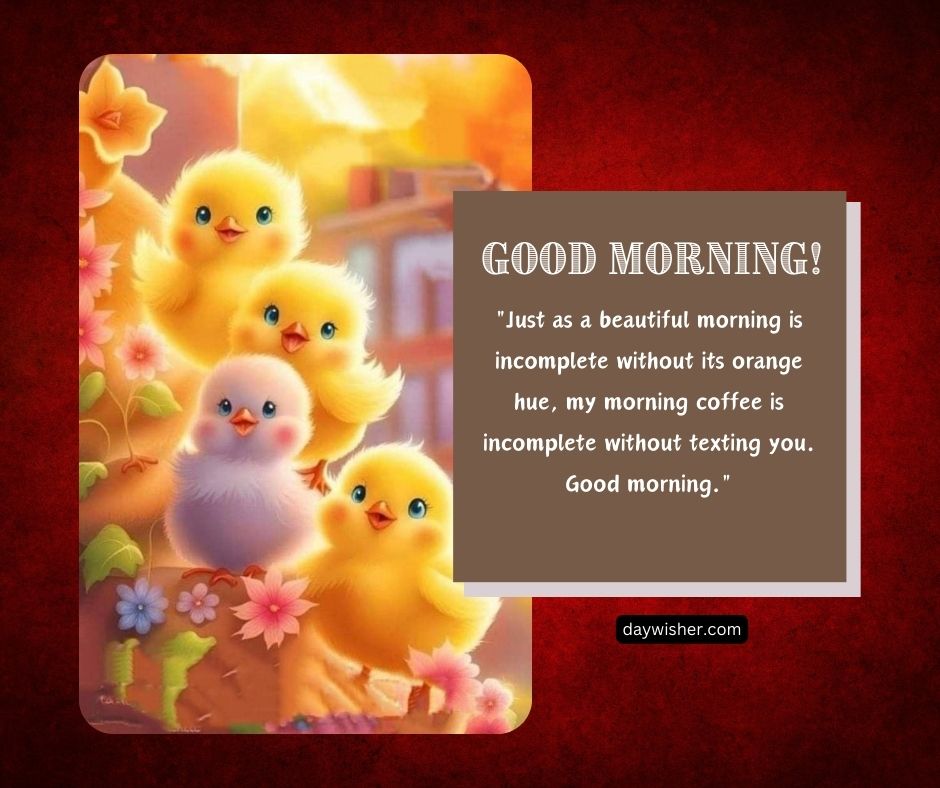 Image of a greeting card featuring cute cartoon chicks surrounded by flowers with "good morning images" and a heartwarming quote about the importance of communication.