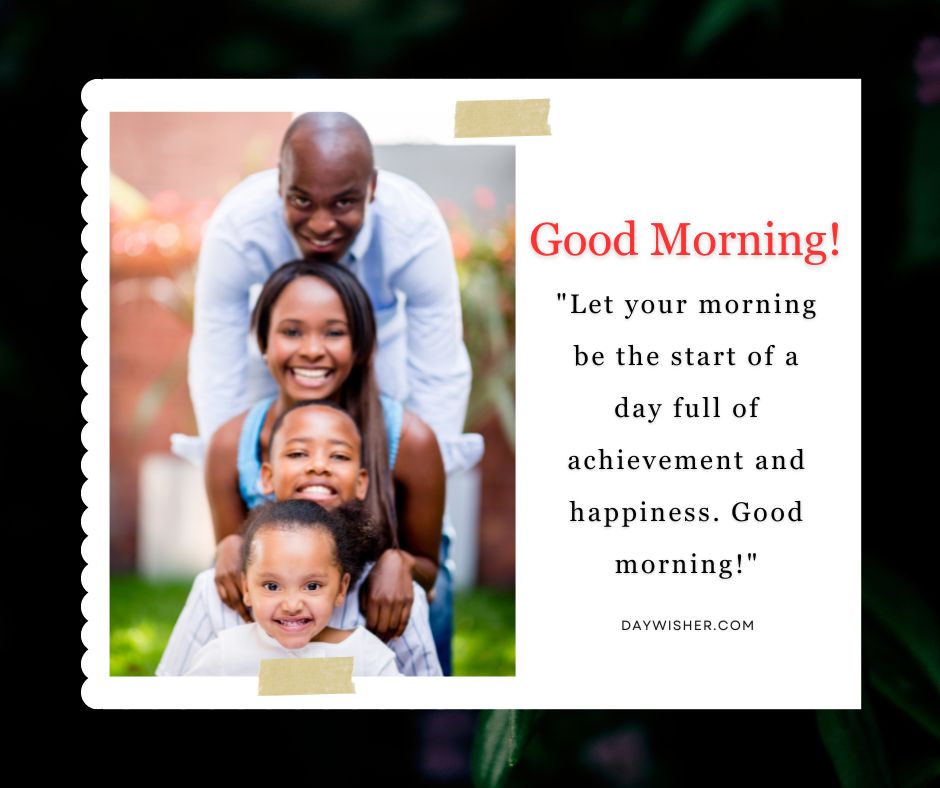 A family outdoor photo showing a smiling man, woman, and two children on a grassy background, framed with "good morning images!" greeting and an inspirational quote.