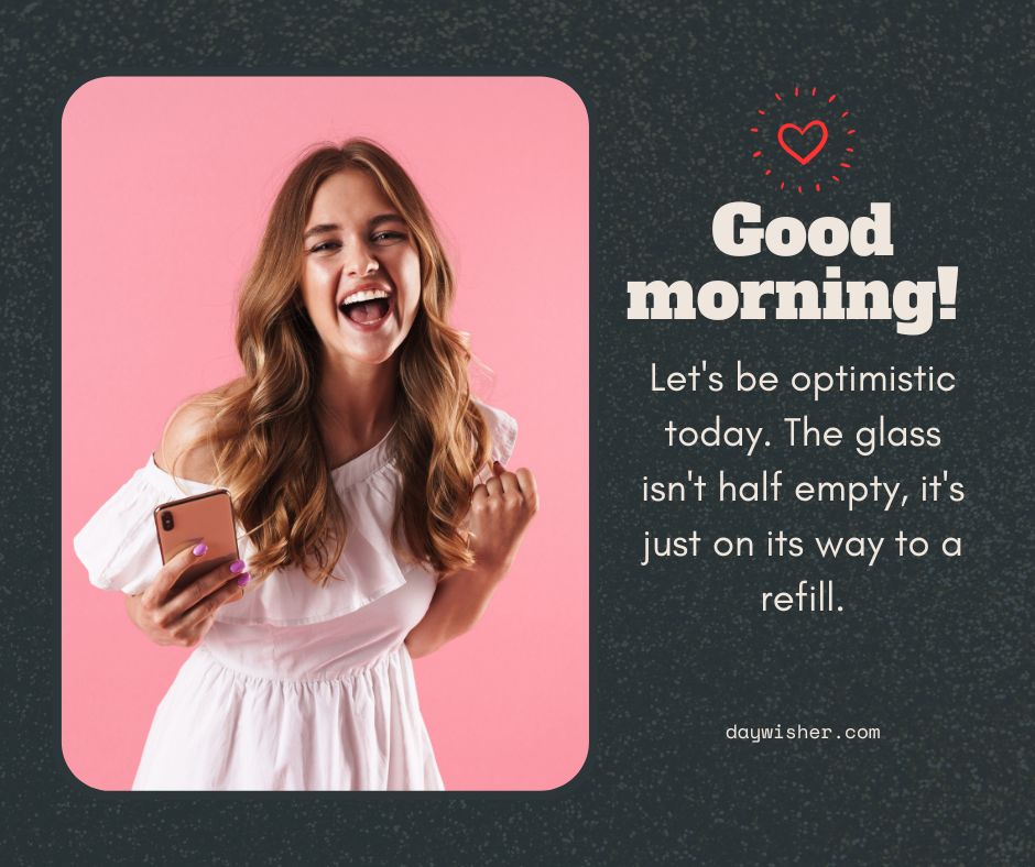 A joyful young woman with long hair wears a white dress, holding a smartphone and making a playful fist pump gesture. A coral-pink frame surrounds the text "Funny Good Morning!" with an encouraging quote