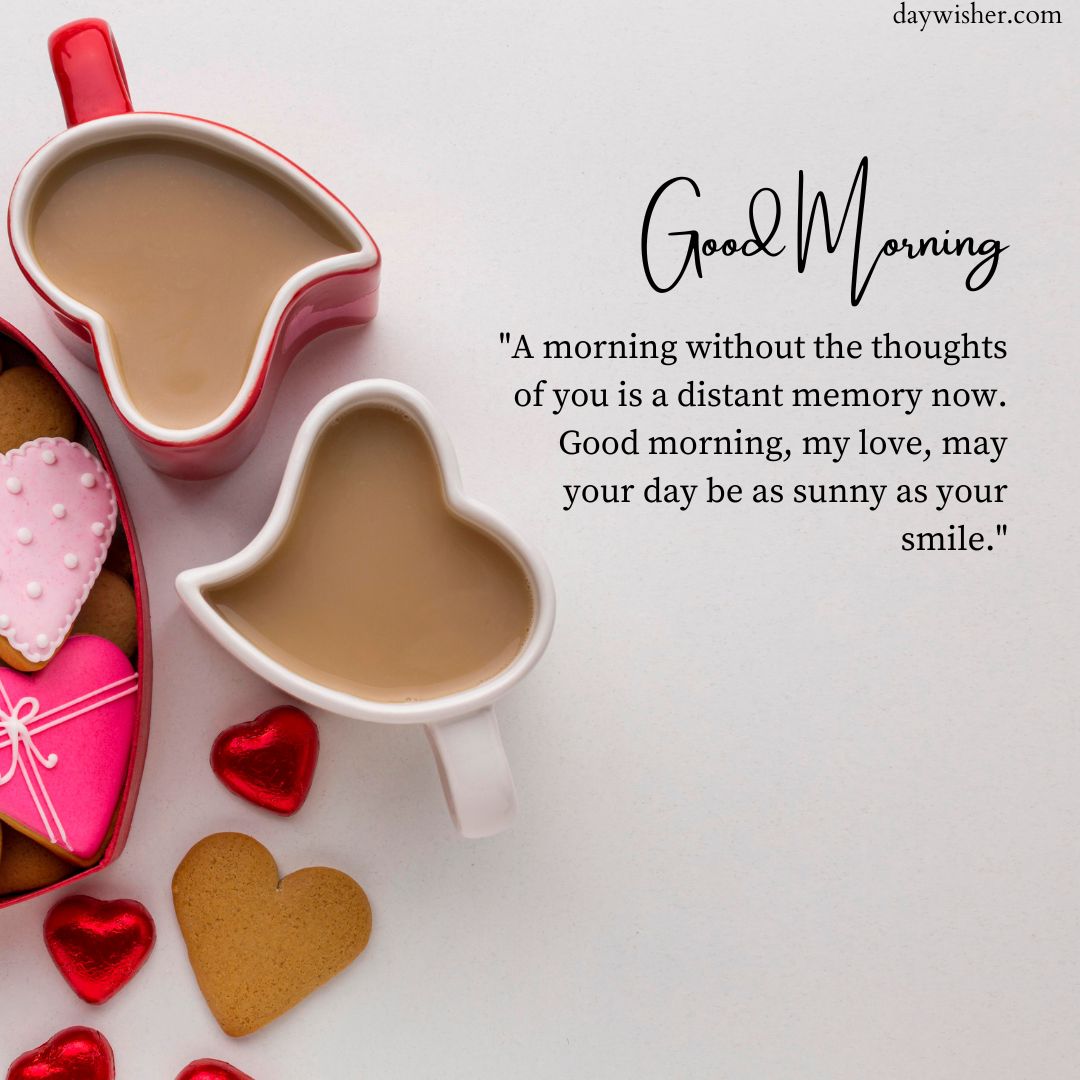 Two heart-shaped mugs filled with coffee next to heart-shaped cookies and candies on a light background, with a good morning quote.
