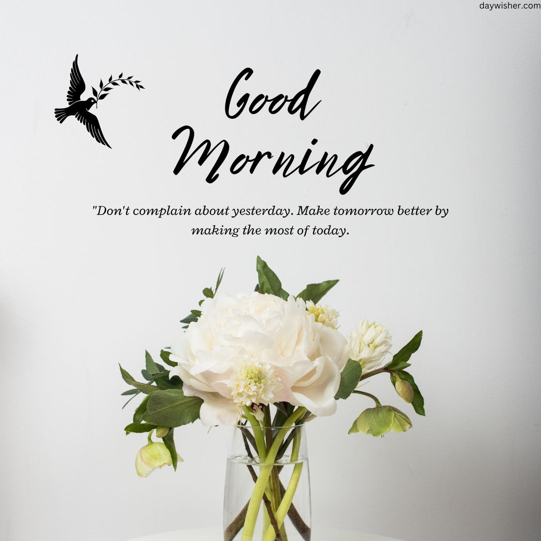 A motivational "good morning" image with a quote, featuring a bouquet of white flowers in a glass vase against a white background, and a small black bird illustration in flight.