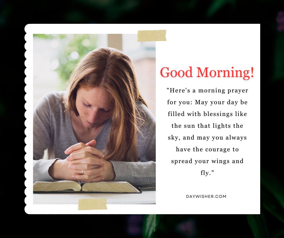 Image of a young woman writing in a journal, framed by a graphic with a good morning prayer that wishes the viewer a blessed day filled with courage and joy.