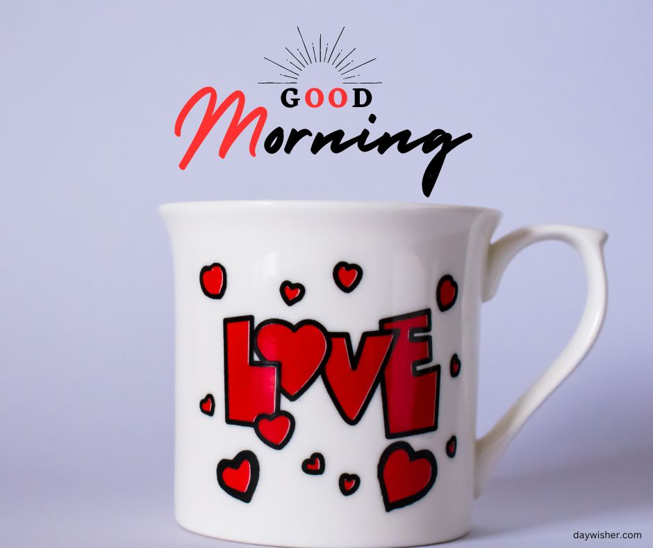 A white mug with the word "love" in red letters and heart designs, with "good morning images" written at the top against a light purple background.