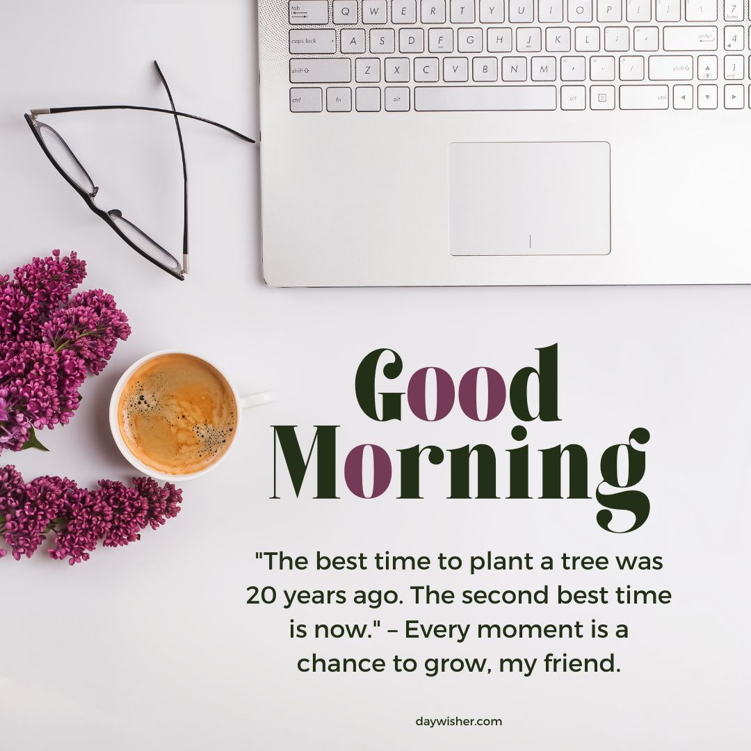 A motivational "Good Morning Images with Quotes" featuring a laptop, a cup of coffee, glasses, and purple flowers on a white desk, with an inspirational quote about seizing the moment.