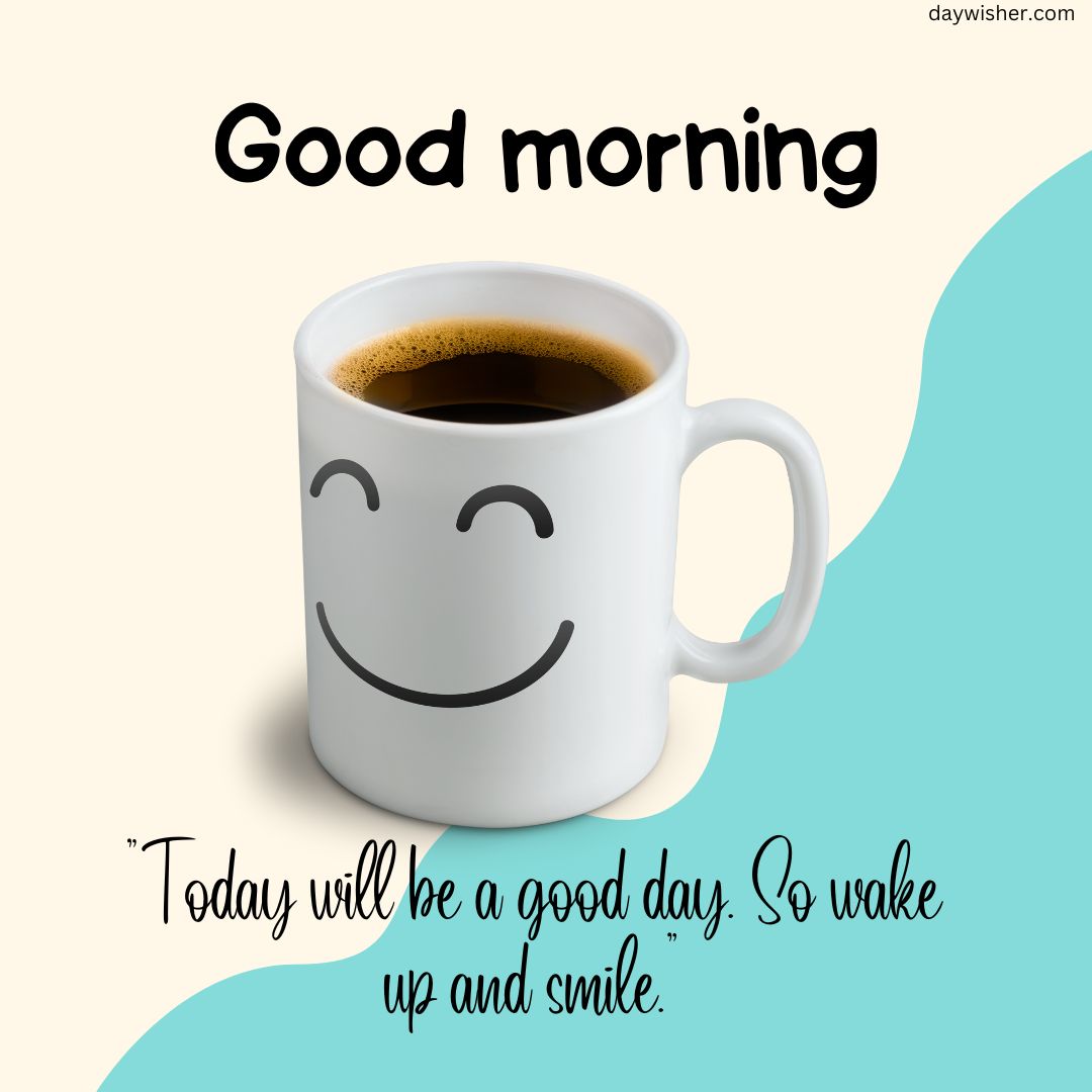 A cheerful white coffee mug with a smiling face on it, against a beige background. The mug contains coffee, and the text "Good Morning Images with Quotes" is displayed above with an inspiring quote below