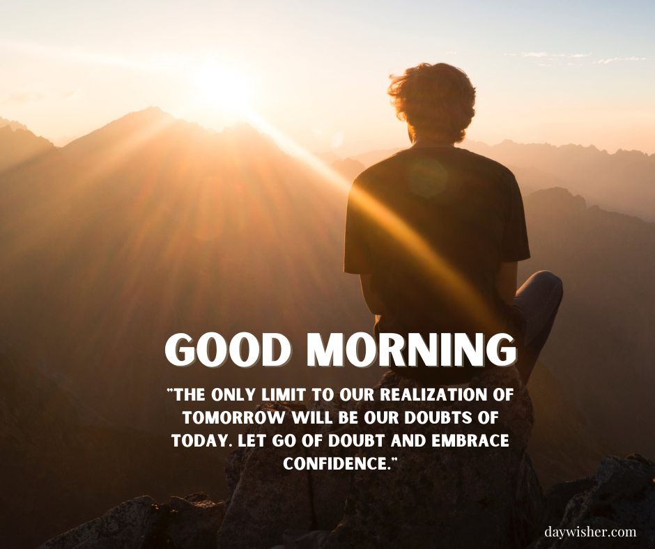 Person sitting on a mountain peak at sunrise with text overlay saying "Good Morning Images with Quotes" and a motivational quote about confidence and overcoming doubt.