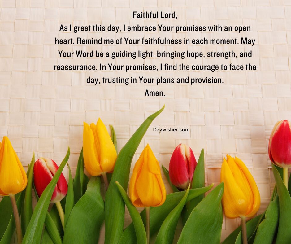 A row of vibrant tulips in red, orange, and yellow against a basket weave background with a Good Morning Prayer text overlay about embracing faith and trusting God's plan.
