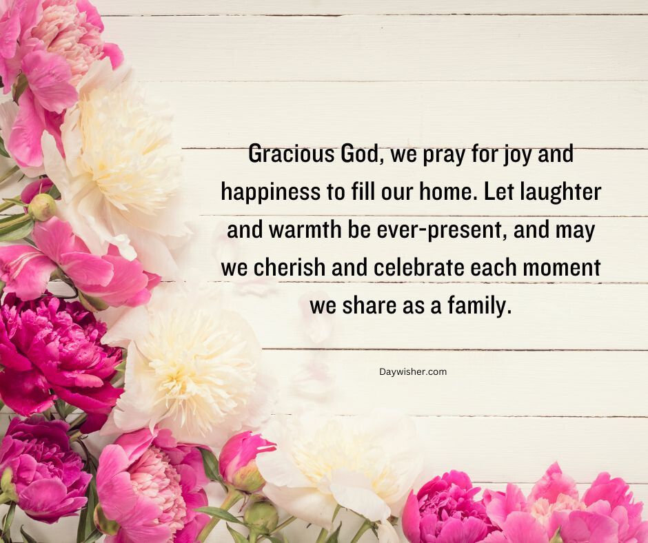 A floral background with pink and white flowers on a white wooden surface, featuring family prayer quotes about joy and togetherness.