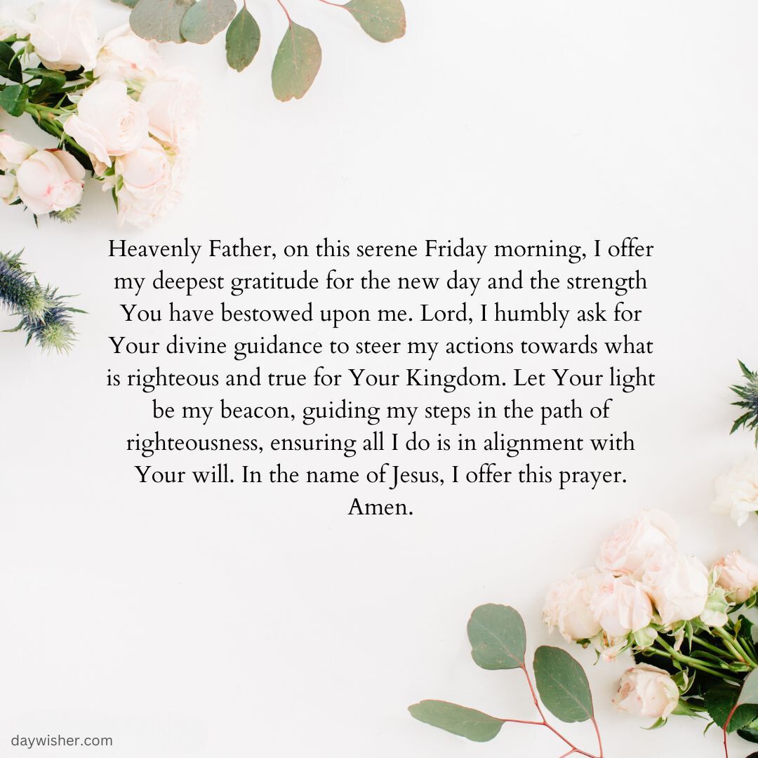 A flat lay image of a Friday Morning Prayer written on paper surrounded by a circle of pale pink roses and green leaves on a white background.