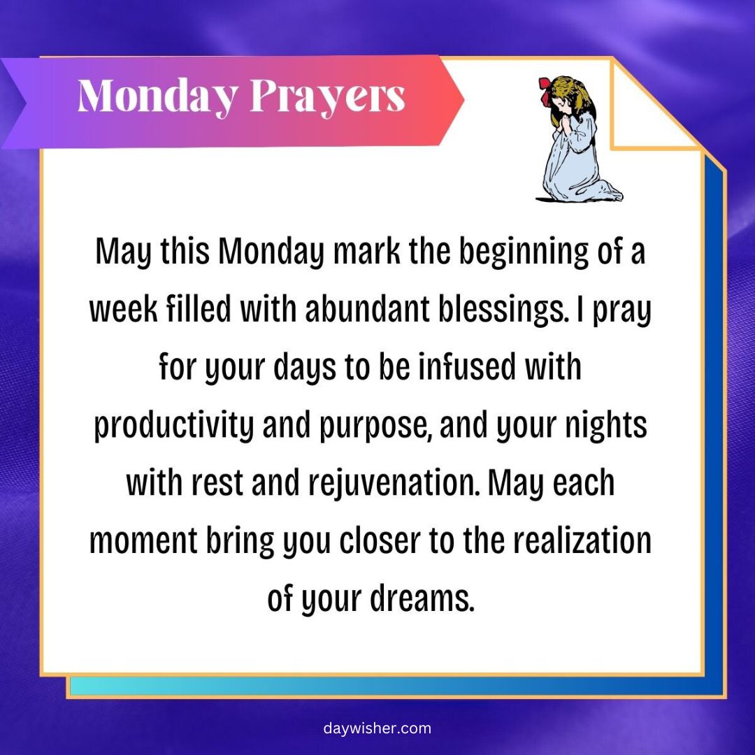 A graphic titled "Monday Blessings" featuring an illustration of a person kneeling in prayer. The background is purple and yellow, with a text wishing for blessings, productivity, and purpose.