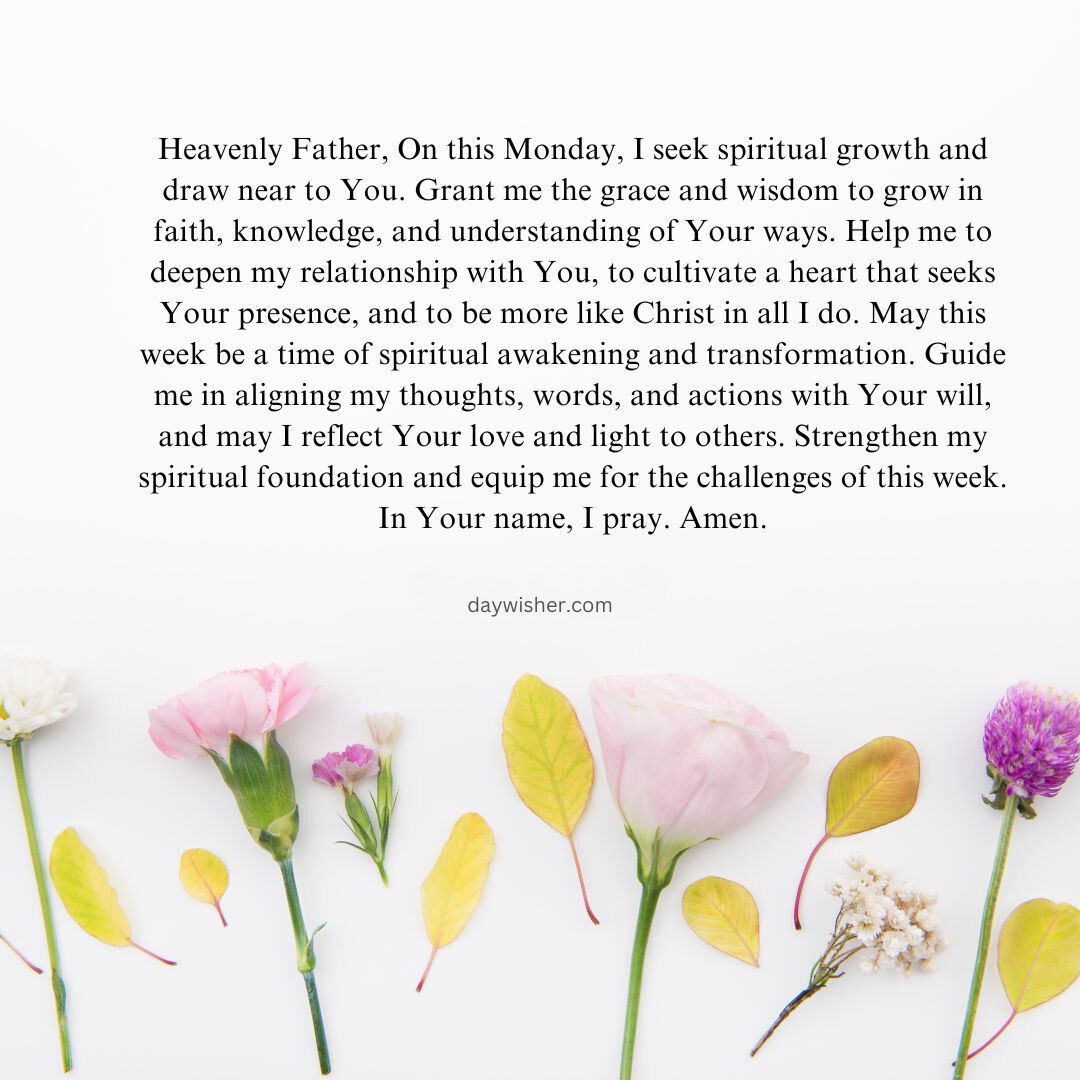A serene image with a Monday Morning Prayer text centered over a background of scattered pastel flowers on a white surface, asking for spiritual guidance and growth.